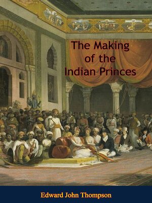 cover image of The Making of the Indian Princes